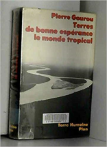 Terres de bonne espérance, le monde tropical